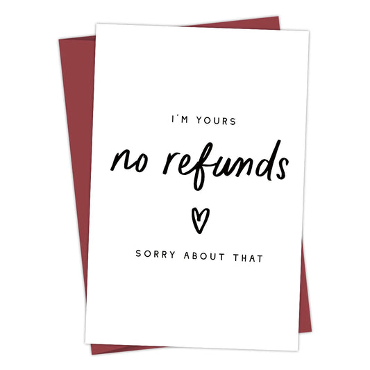 I'm Yours No Refunds